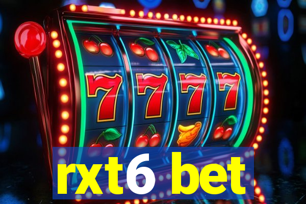 rxt6 bet